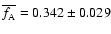 $\overline{f_{\rm A}}=0.342 \pm 0.029$