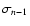 $\sigma _{n-1}$
