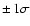 $\pm \hskip 0.15 em1\sigma $