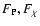 $F_{\rm P},F_\chi$