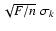 $\sqrt{F/{n}}~\sigma_k$