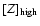 $[Z]_{\rm high}$