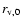 $r_{\rm v,0}$