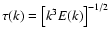 $\tau (k) =\left[ k^3E(k)\right]^{-1/2}$