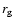 $r_{\rm g}$