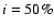 $i=50\%$