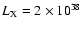 $L_{\rm X}=2\times 10^{38}$