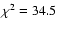 $\chi^2=34.5$