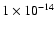 $1\times 10^{-14}$