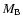 $M_{{\rm B}}$