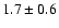 $1.7\pm 0.6$