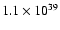 $1.1\times 10^{39}$