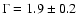 $\Gamma=1.9\pm 0.2$