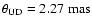 $\theta_{\rm UD} = 2.27 \; {\rm mas}$