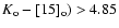 $K_{\rm o}-[15]_{\rm o}) > 4.85$
