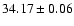 $ 34.17\pm 0.06$