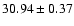 $30.94 \pm0.37$
