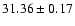 $31.36 \pm0.17$