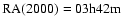 $\rm RA(2000)=03h42m$