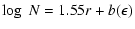 $\displaystyle \log~N=1.55r+b(\epsilon)$