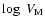 $\log ~V_{\rm M}$
