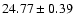 $24.77\pm0.39$