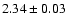 $2.34\pm0.03$