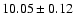 $10.05\pm0.12$
