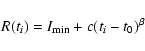 \begin{displaymath}{R}(t_{i})={I}_{{\rm min}} + c (
t_{{i}} - t_{{0}})^{\beta}
\end{displaymath}