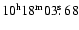 $10^{\rm h}18^{\rm m}03\hbox{$.\!\!^{\rm s}$ }68$