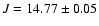 $J=14.77\pm 0.05$