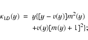 \begin{eqnarray*}\kappa_{1D}(y)&=&y\{[y-v(y)]m^2(y)\\
&&+{}v(y)[m(y)+1]^2\};
\end{eqnarray*}