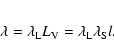 \begin{eqnarray*}\lambda=\lambda_{\rm L} L_{\rm V}=\lambda_{\rm L}\lambda_{\rm S} l.
\end{eqnarray*}