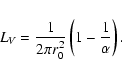 \begin{eqnarray*}L_V=\frac{1}{2\pi r_0^2}\left(1-\frac{1}{\alpha}\right).
\end{eqnarray*}