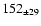$ 152 _{\pm 29 } $
