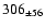 $ 306 _{\pm 56 } $
