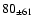 $ 80 _{\pm 61 } $
