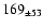 $ 169 _{\pm 53 } $