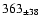 $ 363 _{\pm 38 } $