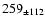 $ 259 _{\pm 112 } $