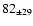 $ 82 _{\pm 29 } $