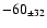 $-60_{\pm 32 } $