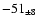 $ -51 _{\pm 8 } $