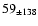 $59 _{\pm 138 }$