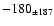 $-180 _{\pm 187 }$
