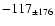 $-117 _{\pm 176 }$
