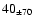 $40 _{\pm 70 }$