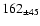 $ 162 _{\pm 45 } $