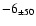 $-6_{\pm 50} $