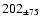 $202 _{\pm 75 } $
